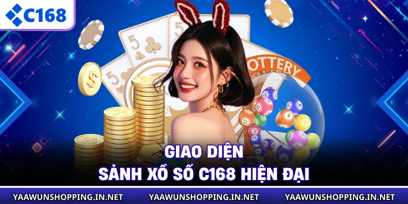 Giao diện sảnh xổ số C168 hiện đại